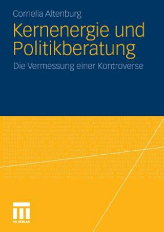 Könyv Kernenergie Und Politikberatung Cornelia Altenburg