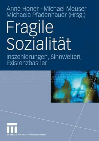 Carte Fragile Sozialitat Anne Honer