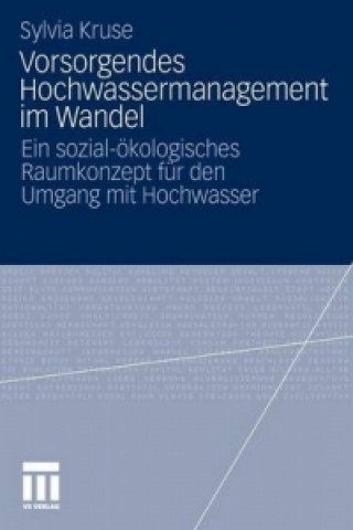 Kniha Vorsorgendes Hochwassermanagement Im Wandel Sylvia Kruse