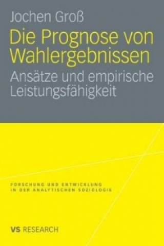 Knjiga Die Prognose Von Wahlergebnissen Jochen Groß