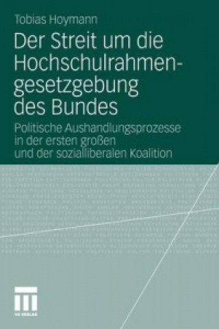 Buch Der Streit Um Die Hochschulrahmengesetzgebung Des Bundes Tobias Hoymann