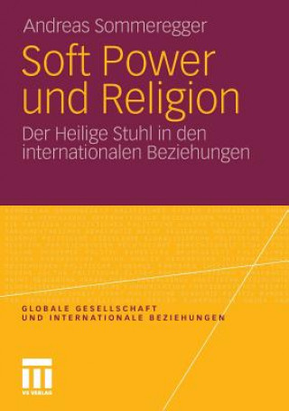 Könyv Soft Power Und Religion Andreas Sommeregger