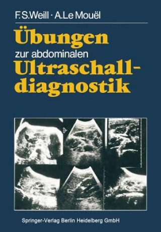 Könyv UEbungen Zur Abdominalen Ultraschalldiagnostik F.S. Weill