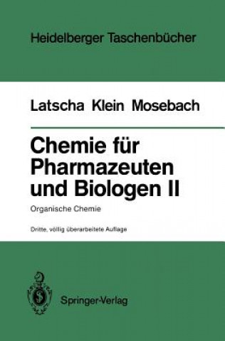 Kniha Chemie Fur Pharmazeuten Und Biologen II. Begleittext Zum Gegenstandskatalog GK1 Hans Peter Latscha