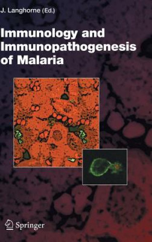 Kniha Immunology and Immunopathogenesis of Malaria Jean Langhorne