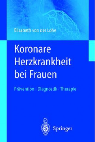 Kniha Koronare Herzkrankheit Bei Frauen Elisabeth von der Lohe