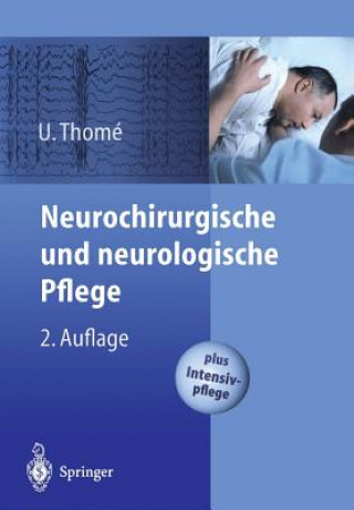 Książka Neurochirurgische Und Neurologische Pflege Ulrich Thomé