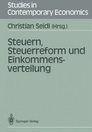 Kniha Seidl Steuern Steuerreform Und Einkommsturteilung Christian Seidl