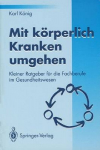 Kniha Mit korperlich Kranken umgehen P. König
