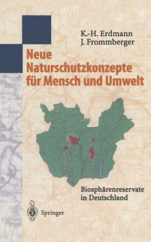 Könyv Neue Naturschutzkonzepte F r Mensch Und Umwelt Karl-Heinz Erdmann