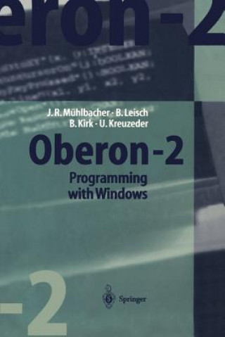 Knjiga Oberon-2 Programming with Windows Jorg R. Muhlbacher