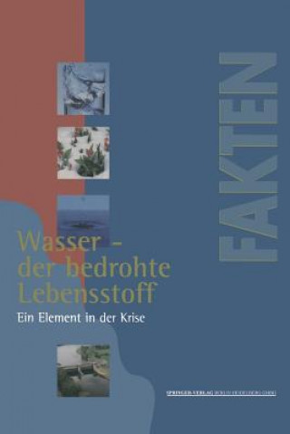 Книга Wasser -- Der Bedrohte Lebensstoff Dieter Beste