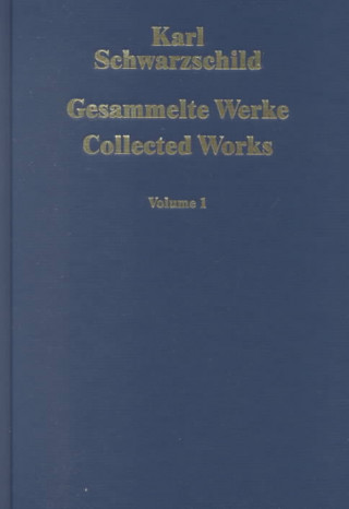 Könyv Gesammelte Werke / Collected Works Karl Schwarzschild