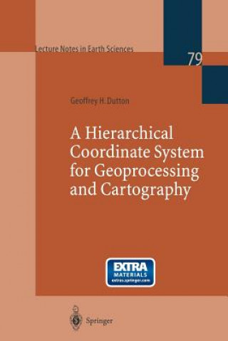 Kniha Hierarchical Coordinate System for Geoprocessing and Cartography Geoffrey H. Dutton