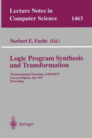 Książka Logic Program Synthesis and Transformation Norbert E. Fuchs