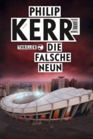 Könyv Die falsche Neun (Scott Manson, Bd. 3) Philip Kerr