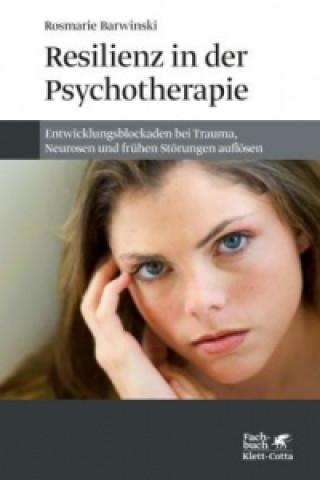 Книга Resilienz in der Psychotherapie Rosmarie Barwinski