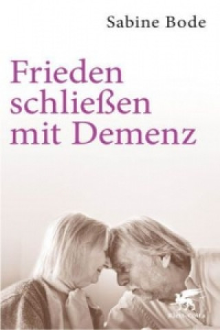 Book Frieden schließen mit Demenz Sabine Bode