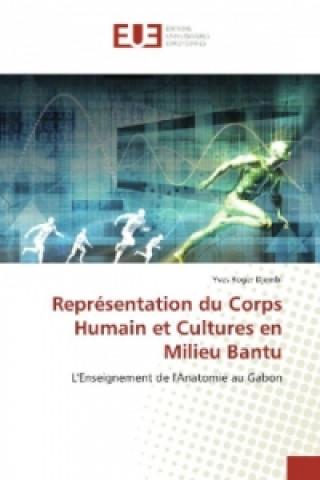 Carte Représentation du Corps Humain et Cultures en Milieu Bantu Yves Roger Djembi