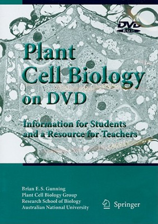Carte Plant Cell Biology on DVD Brian E. S. Gunning