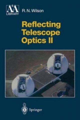 Könyv Reflecting Telescope Optics II Raymond N. Wilson