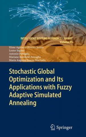 Könyv Stochastic Global Optimization and Its Applications with Fuzzy Adaptive Simulated Annealing Hime Aguiar e Oliveira Junior