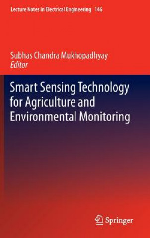 Kniha Smart Sensing Technology for Agriculture and Environmental Monitoring Subhas Chandra Mukhopadhyay