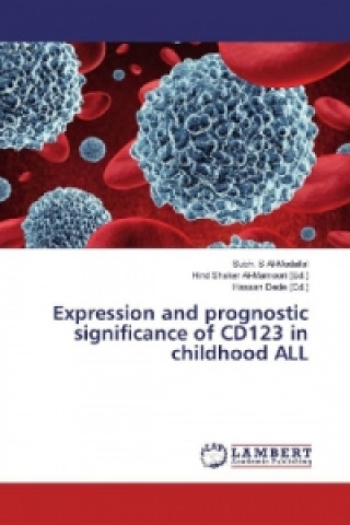 Kniha Expression and prognostic significance of CD123 in childhood ALL Subh. S Al-Mudallal