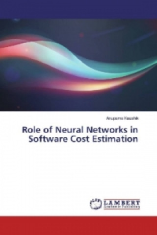 Kniha Role of Neural Networks in Software Cost Estimation Anupama Kaushik