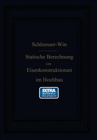 Könyv Anleitung Zur Statischen Berechnung Von Eisenkonstruktionen Im Hochbau H. Schlösser