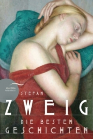Kniha Stefan Zweig - Die besten Geschichten Stefan Zweig