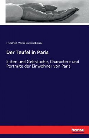 Buch Teufel in Paris Friedrich Wilhelm Bruckbrau