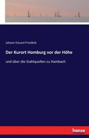 Könyv Kurort Homburg vor der Hoehe Johann Eduard Friedlieb