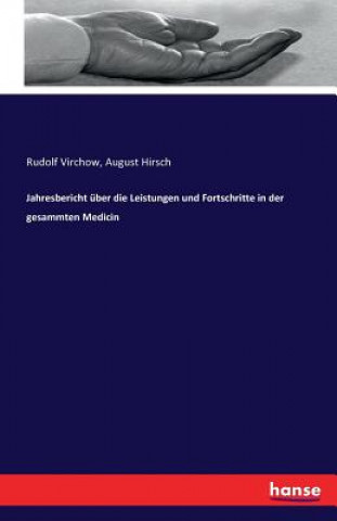 Kniha Jahresbericht uber die Leistungen und Fortschritte in der gesammten Medicin Rudolf Virchow