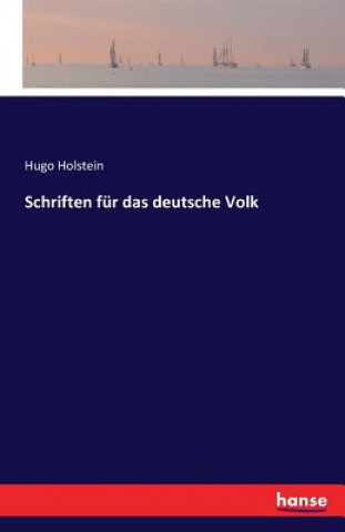 Kniha Schriften fur das deutsche Volk Hugo Holstein