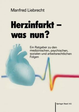 Kniha Herzinfarkt -- Was Nun? LIEBRECHT