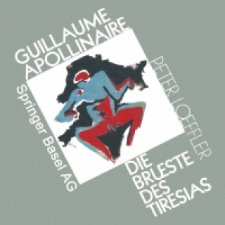 Книга Guillaume Apollinaire die Brueste des Tiresias LOEFFLER