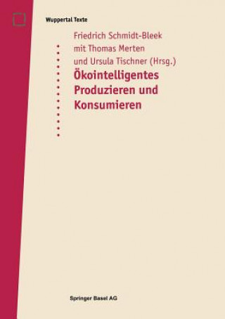 Könyv OEko-Intelligentes Produzieren Und Konsumieren Friedrich Schmidt-Bleek