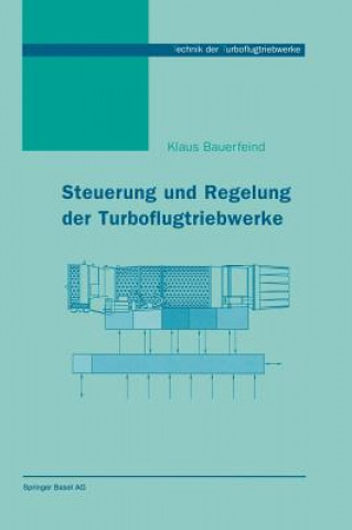 Könyv Steuerung Und Regelung Der Turboflugtriebwerke Klaus Bauerfeind