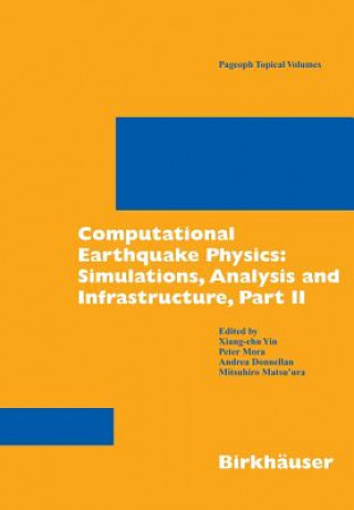 Carte Computational Earthquake Physics: Simulations, Analysis and Infrastructure, Part II Xiang-chu Yin