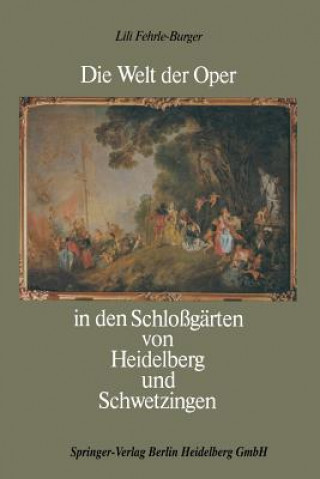 Könyv Welt Der Oper in Den Schlo g rten Von Heidelberg Und Schwetzingen Robert Häusser