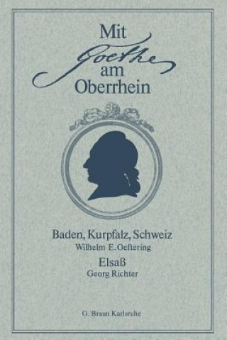 Knjiga Mit Goethe Am Oberrhein Wilhelm E. Oeftering