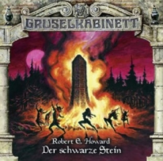 Audio Gruselkabinett - Der schwarze Stein, Audio-CD Robert E. Howard