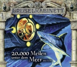 Аудио Gruselkabinett - 20.000 Meilen unter dem Meer, 2 Audio-CDs Jules Verne