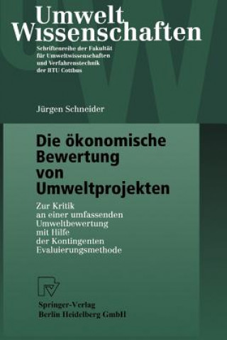 Könyv Die OEkonomische Bewertung Von Umweltprojekten Jürgen Schneider