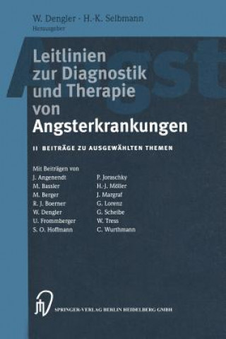 Carte Leitlinien Zur Diagnostik Und Therapie Von Angsterkrankungen W. Dengler