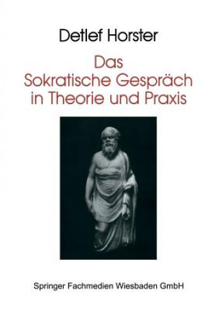 Книга Das Sokratische Gesprach in Theorie Und Praxis Detlef Horster