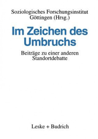 Könyv Im Zeichen Des Umbruchs Soziologisches Forschungsinstitut Gottingen -- Sofi