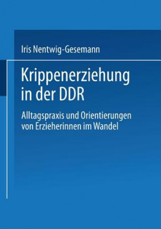 Livre Krippenerziehung in Der Ddr Iris Nentwig-Gesemann