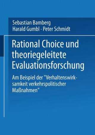 Könyv Rational Choice Und Theoriegeleitete Evaluationsforschung Sebastian Bamberg